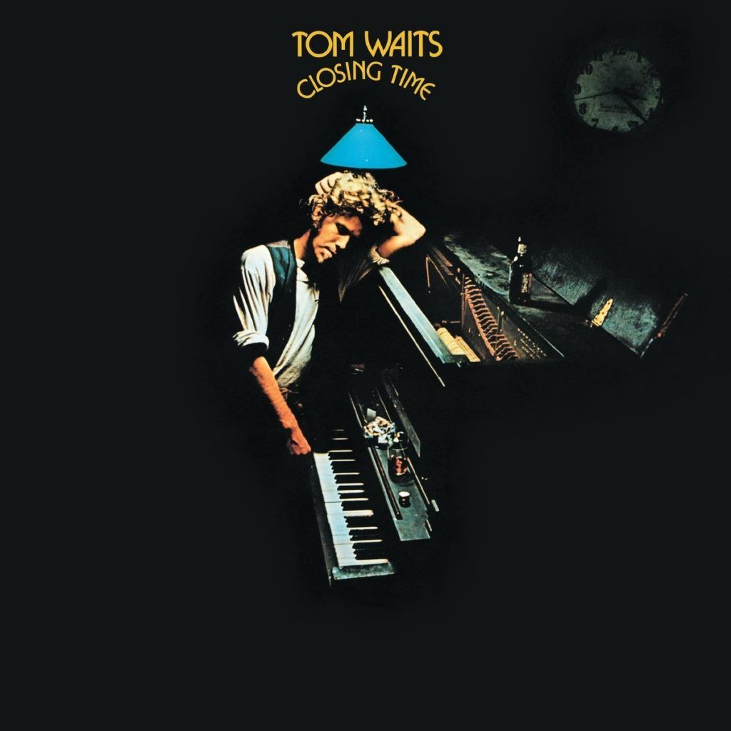 1973 – Tom Waits – Closing Time.